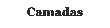 camadas actuales